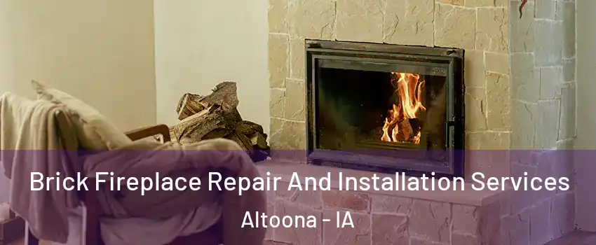  Brick Fireplace Repair And Installation Services Altoona - IA