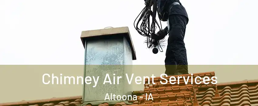  Chimney Air Vent Services Altoona - IA