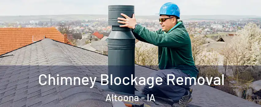  Chimney Blockage Removal Altoona - IA
