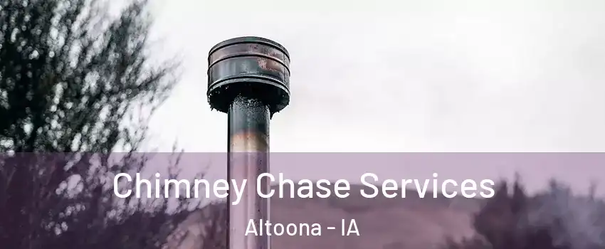  Chimney Chase Services Altoona - IA