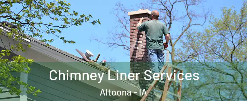  Chimney Liner Services Altoona - IA