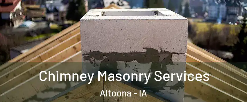  Chimney Masonry Services Altoona - IA
