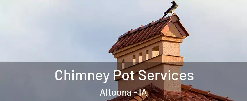  Chimney Pot Services Altoona - IA