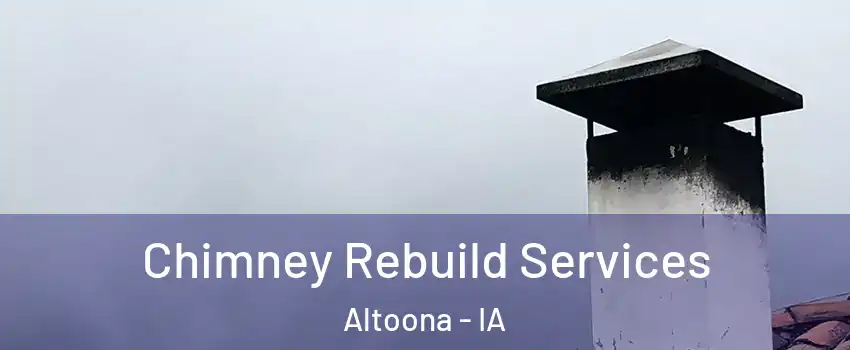  Chimney Rebuild Services Altoona - IA