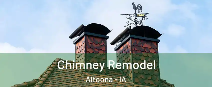  Chimney Remodel Altoona - IA
