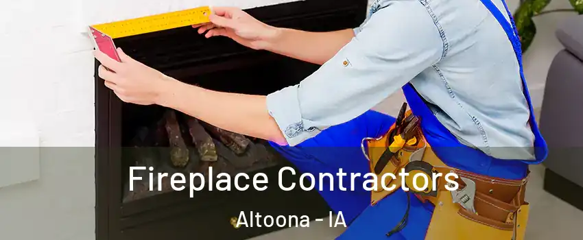  Fireplace Contractors Altoona - IA