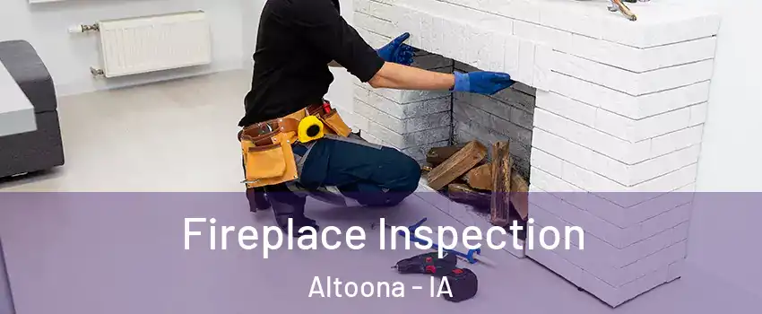  Fireplace Inspection Altoona - IA