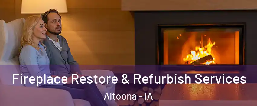  Fireplace Restore & Refurbish Services Altoona - IA