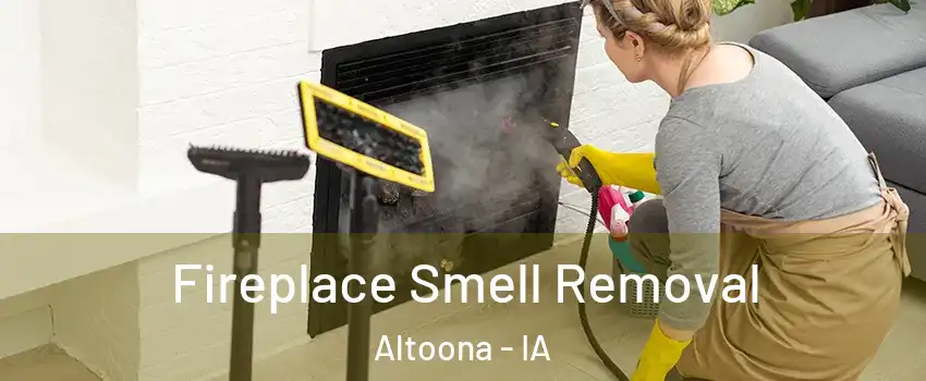  Fireplace Smell Removal Altoona - IA
