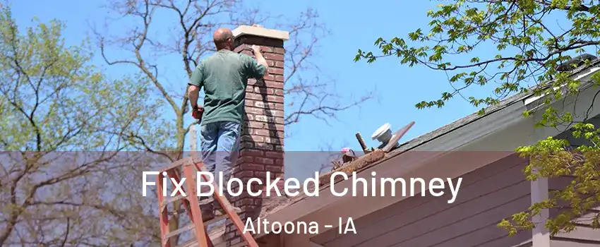 Fix Blocked Chimney Altoona - IA