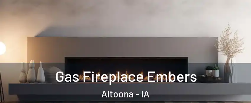  Gas Fireplace Embers Altoona - IA