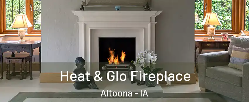  Heat & Glo Fireplace Altoona - IA