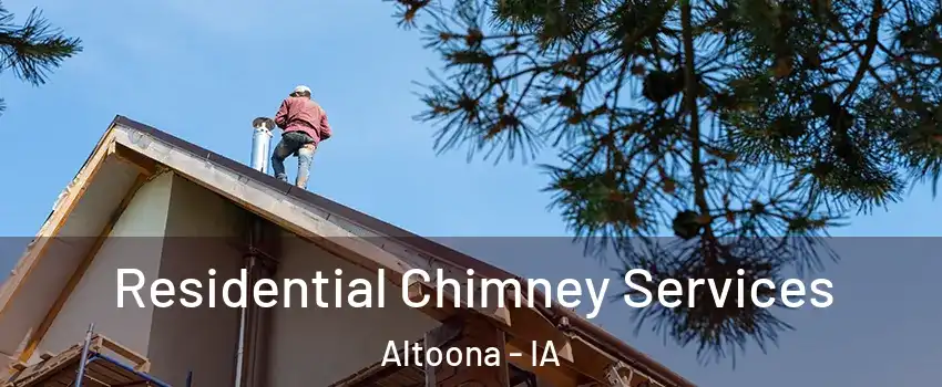  Residential Chimney Services Altoona - IA