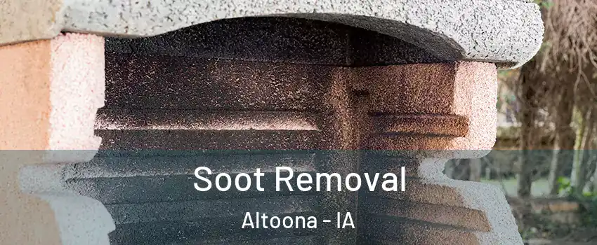  Soot Removal Altoona - IA
